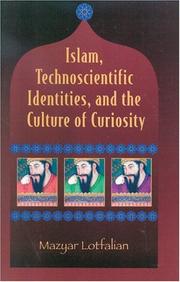 Cover of: Islam, Technoscientific Identities, and the Culture of Curiosity