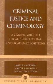 Cover of: Criminal justice and criminology: a career guide to local, state, federal, and academic positions