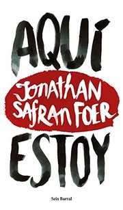 Cover of: Aquí estoy by Jonathan Safran Foer, Carles Andreu Saburit