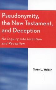 Cover of: Pseudonymity, the New Testament, and Deception: An Inquiry into Intention and Reception