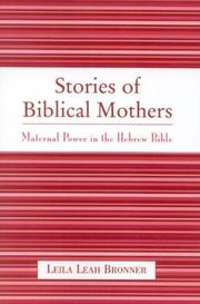 Cover of: Stories of Biblical Mothers by Leila Leah Bronner
