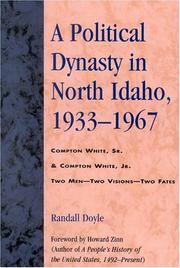 Cover of: A Political Dynasty in North Idaho, 1933-1967 by Randall Doyle