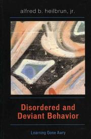 Cover of: Disordered and Deviant Behavior by Alfred B. Heilbrun Jr., Alfred B. Heilbrun Jr.