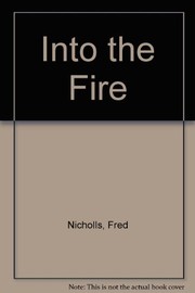 Cover of: Into the Fire by Nicholls