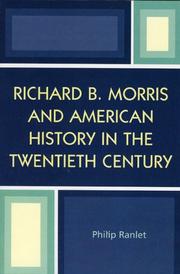 Cover of: Richard B. Morris and American History in the Twentieth Century by Philip Ranlet