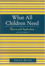 Cover of: What All Children Need: Theory and Application