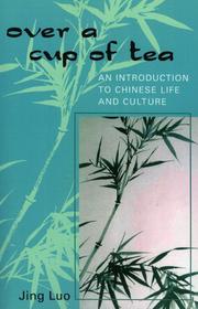 Cover of: Over a Cup of Tea: An Introduction to Chinese Life and Culture