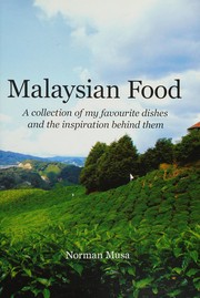 Cover of: Malaysian food: a collection of my favourite dishes and the inspiration behind them