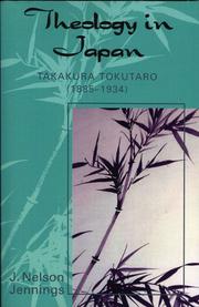 Cover of: Theology in Japan: Takakura Tokutaro (1885-1934)