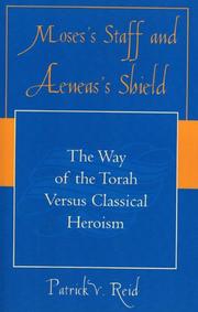 Cover of: Moses' Staff and Aeneas' Shield by Patrick V. Reid