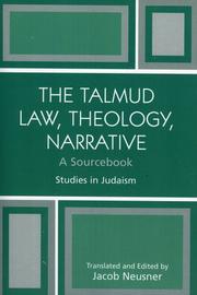 Cover of: The Talmud Law, Theology, Narrative by Jacob Neusner