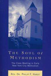 Cover of: The Soul of Methodism: The Class Meeting in Early New York City Methodism