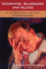 Cover of: Sunshine, Blossoms and Blood: H.N. Bialik In His Time by Sara Feinstein