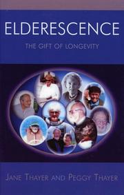 Cover of: Elderescence: The Gift of Longevity