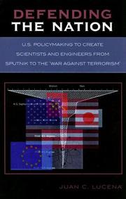 Cover of: Defending the Nation: U.S. Policymaking to Create Scientists and Engineers from Sputnik to the 'War Against Terrorism'