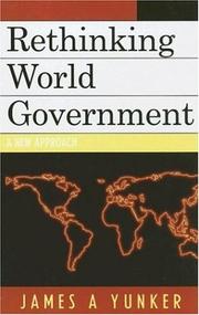 Cover of: Rethinking World Government: A New Approach