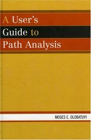 A User's Guide to Path Analysis by Moses E. Olobatuyi