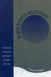 Cover of: Between Alienation and Citizenship: The Evolution of Black West Indian Society in Panama, 1914-1964