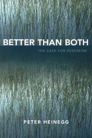 Cover of: Better than Both: The Case for Pessimism