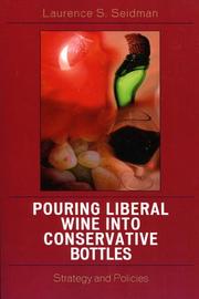 Cover of: Pouring Liberal Wine into Conservative Bottles by Laurence S. Seidman