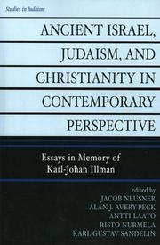 Cover of: Ancient Israel, Judaism, and Christianity in Contemporary Perspective: Essays in Memory of Karl-Johan Illman (Studies in Judaism)