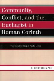 Cover of: Community,  Conflict,  and the Eucharist in Roman Corinth: The Social Setting of Paul's Letter