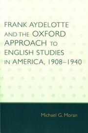 Cover of: Frank Aydelotte and the Oxford Approach to English Studies in America by Michael G. Moran
