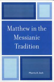 Cover of: Matthew in the Messianic Tradition