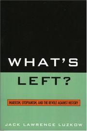 Cover of: What's Left?: Marxism, Utopianism, and the Revolt against History