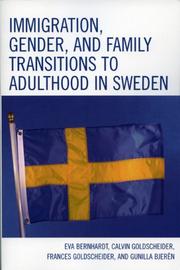 Cover of: Immigration, Gender, and Family Transitions to Adulthood in Sweden by Bernhardt Eva, Eva Bernhardt