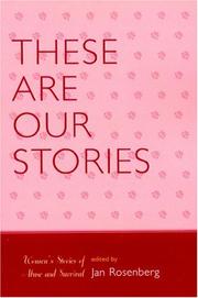 Cover of: These Are Our Stories: Women's Stories of Abuse and Survival