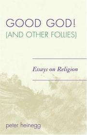 Cover of: Good God! (And Other Follies) by Peter Heinegg