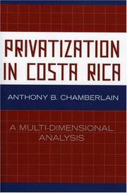 Privatization in Costa Rica by Anthony B. Chamberlain