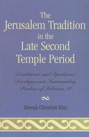 The Jerusalem Tradition in the Late Second Temple Period by Heerak Christian Kim, H. C. Kim