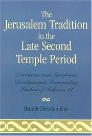 Cover of: The Jerusalem Tradition in the Late Second Temple Period by Heerak Christian Kim, H. C. Kim