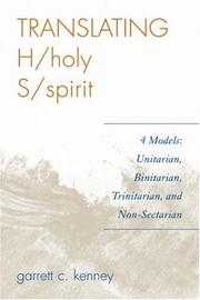 Cover of: Translating H/holy S/spirit: 4 Models: Unitarian, Binitarian, Trinitarian, and Non-Sectarian