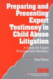 Cover of: Preparing and presenting expert testimony in child abuse litigation: a guide for expert witnesses and attorneys