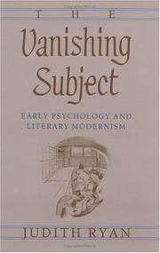 Cover of: The vanishing subject: early psychology and literary modernism