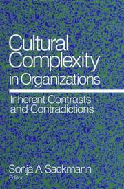 Cover of: Cultural Complexity in Organizations: Inherent Contrasts and Contradictions