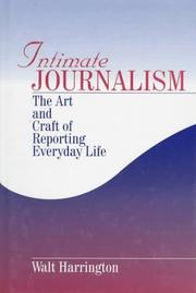 Cover of: Intimate Journalism: The Art and Craft of Reporting Everyday Life