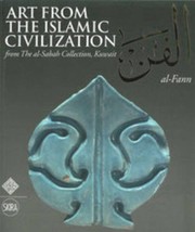 Cover of: Al-Fann : Art from the Islamic Civilization: From the Al-Sabah Collection, Kuwait