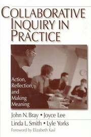 Collaborative inquiry in practice by John Bray, Joyce A. Lee, Linda L. Smith, Lyle Yorks