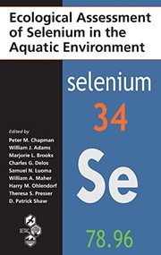 Ecological assessment of selenium in the aquatic environment by Pellston Workshop on Ecological Assessment of Selenium in the Aquatic Environment (2009 Pensacola, Fla.)