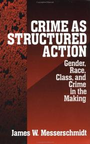 Cover of: Crime as structured action: gender, race, class, and crime in the making