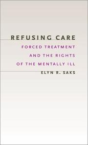 Cover of: Refusing Care: Forced Treatment and the Rights of the Mentally Ill