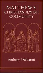 Cover of: Matthew's Christian-Jewish community by Anthony J. Saldarini
