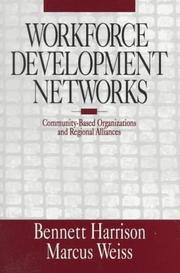Cover of: Workforce Development Networks by Bennett Harrison, Marcus Weiss, Bennett Harrison, Marcus Weiss