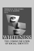 Cover of: Whiteness: The Communication of Social Identity