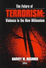 Cover of: The Future of Terrorism by Harvey W. Kushner
