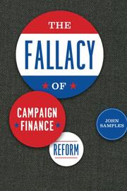 Cover of: The Fallacy of Campaign Finance Reform